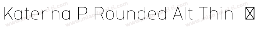 Katerina P Rounded Alt Thin字体转换